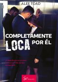 eBook: Completamente loca por él