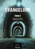 ebook: Evangelium - Tomo 2 - Apócrifos