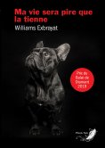 eBook: Ma vie sera pire que la tienne