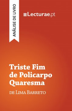 eBook: Triste Fim de Policarpo Quaresma — Lima Barreto (análise de livro)