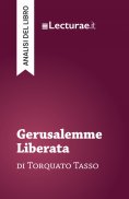 eBook: Gerusalemme Liberata - Torquato Tasso (analisi del libro)