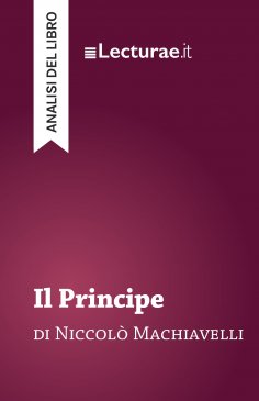ebook: Il Principe - Niccolò Machiavelli (analisi del libro)