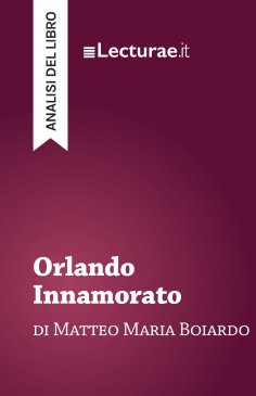 ebook: Orlando Innamorato - Matteo Maria Boiardo (analisi del libro)