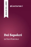 eBook: Dei Sepolcri - Ugo Foscolo (analisi del libro)