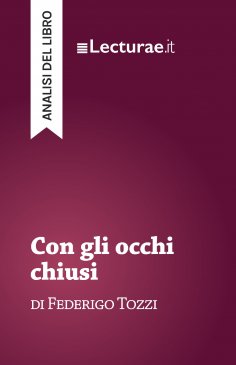 ebook: Con gli occhi chiusi - Federigo Tozzi (analisi del libro)