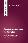 eBook: Conversazione in Sicilia - Elio Vittorini (analisi del libro)