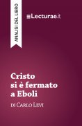 eBook: Cristo si è fermato a Eboli - Carlo Levi (analisi del libro)