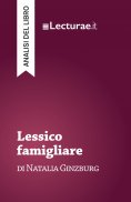 eBook: Lessico famigliare - Natalia Ginzburg (analisi del libro)