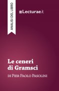eBook: Le ceneri di Gramsci - Pier Paolo Pasolini (analisi del libro)