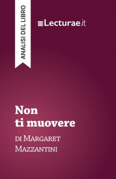 ebook: Non ti muovere - Margaret Mazzantini (analisi del libro)