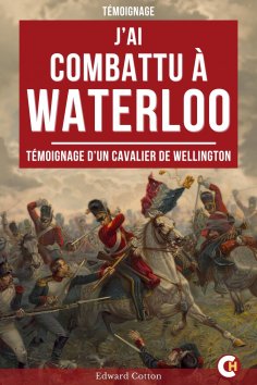 ebook: J’ai Combattu à Waterloo
