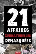 ebook: 21 Affaires surnaturelles démasquées