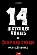 ebook: 14 Histoires vraies de disparitions dans l’histoire