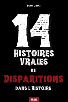 ebook: 14 Histoires vraies de disparitions dans l’histoire