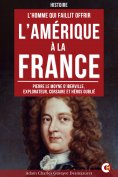 eBook: L’Homme Qui Faillit Offrir l’Amérique à la France