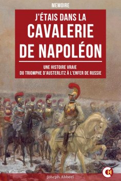 ebook: J’Étais dans la Cavalerie de Napoléon