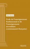 ebook: Code de l'Enseignement fondamental et de l'Enseignement secondaire (communauté française)