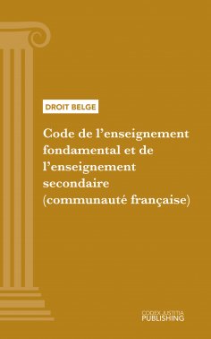 ebook: Code de l'Enseignement fondamental et de l'Enseignement secondaire (communauté française)