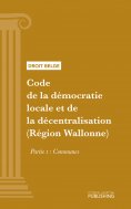 ebook: Code de la démocratie locale et de la décentralisation (Région Wallonne)