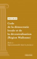eBook: Code de la démocratie locale et de la décentralisation (Région Wallonne)