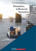 eBook: Humains, tellement humains