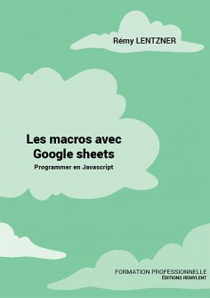 eBook: LES MACROS AVEC GOOGLE SHEETS