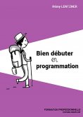 eBook: Bien débuter en programmation