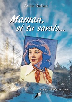 ebook: Maman, si tu savais…