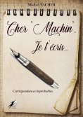 eBook: Cher "Machin", je t'écris…