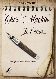 eBook: Cher "Machin", je t'écris…