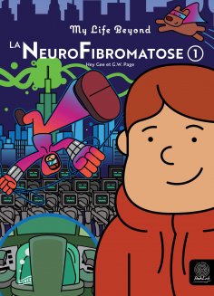 eBook: La Neurofibromatose - Tome 1