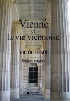 ebook: Vienne et la vie viennoise