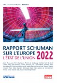eBook: Rapport Schuman sur l’Europe, l’état de l’Union 2022