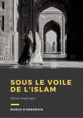 eBook: Sous le voile de l'Islam