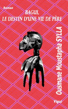 eBook: Bagui, le destin d'une vie de père