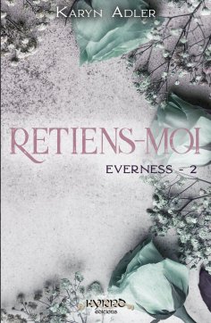 ebook: Retiens-moi  - Everness #2