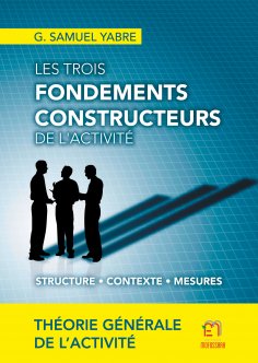 eBook: Les trois fondements constructeurs de l'activité