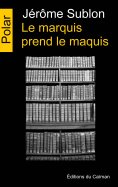 ebook: Le marquis prend le maquis