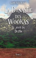 ebook: La dynastie des Wookas - Tome 2