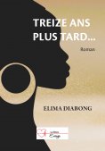 eBook: Treize ans plus tard...