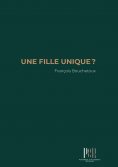 eBook: Une fille unique ?