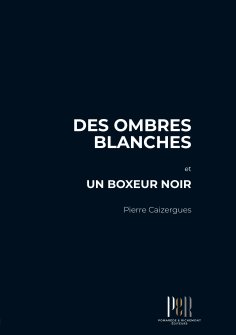 eBook: Des ombres blanches et un boxeur noir