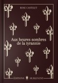 ebook: Aux heures sombres de la tyrannie