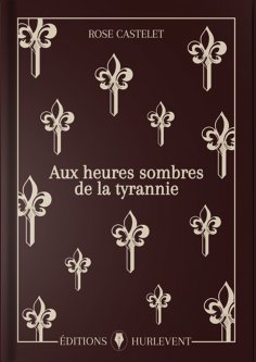 ebook: Aux heures sombres de la tyrannie