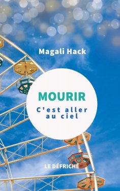 eBook: Mourir, c'est aller au ciel