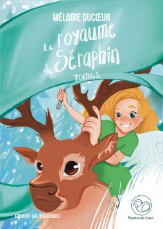 eBook: Le royaume de Séraphin - Tome 2