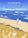 ebook: L'ivresse de l'alouette