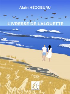 ebook: L'ivresse de l'alouette