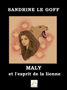 ebook: Maly et l'esprit de la lionne