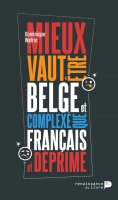 eBook: Mieux vaut être belge et complexé que français et déprimé